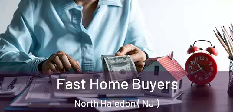  Fast Home Buyers North Haledon ( NJ )