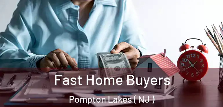  Fast Home Buyers Pompton Lakes ( NJ )