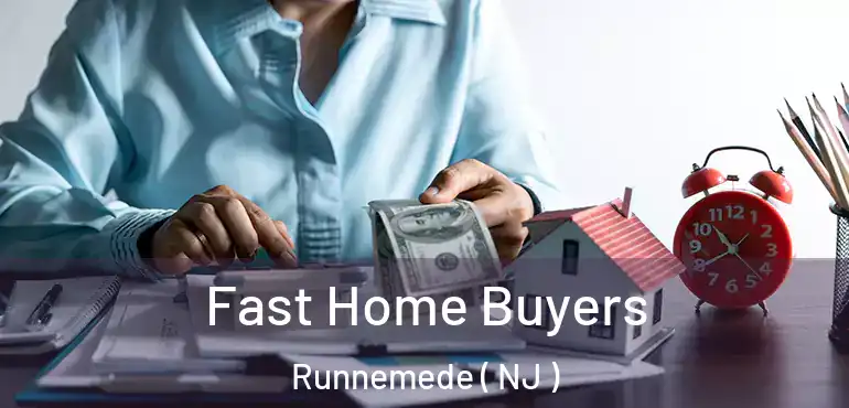  Fast Home Buyers Runnemede ( NJ )