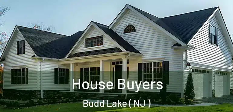  House Buyers Budd Lake ( NJ )