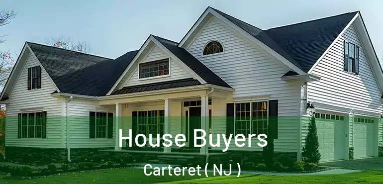  House Buyers Carteret ( NJ )