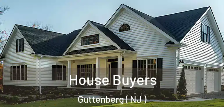  House Buyers Guttenberg ( NJ )
