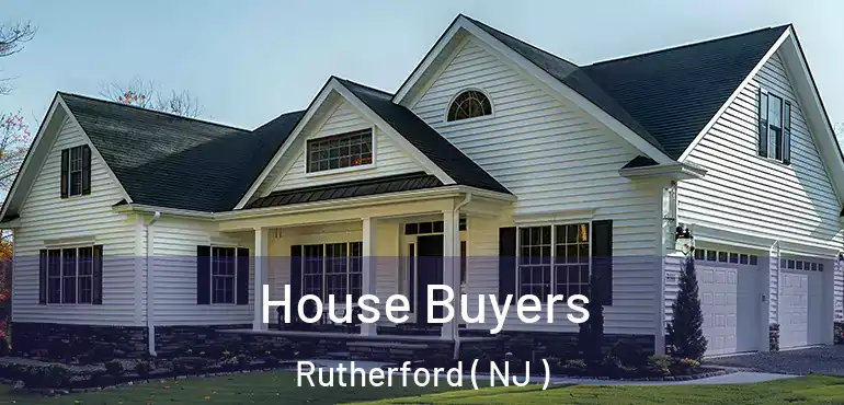  House Buyers Rutherford ( NJ )