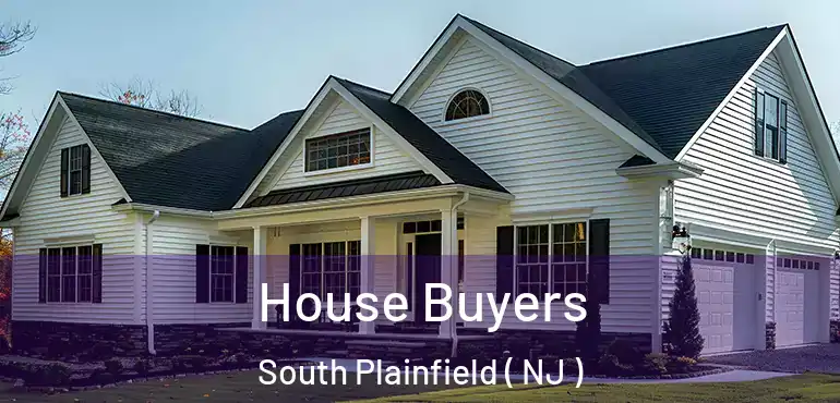 House Buyers South Plainfield ( NJ )