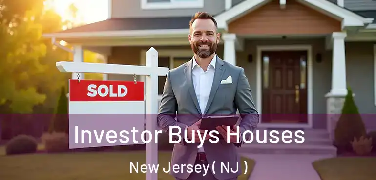  Investor Buys Houses New Jersey ( NJ )