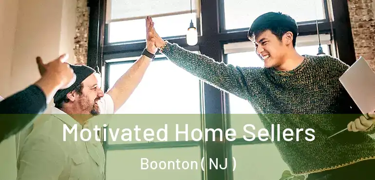  Motivated Home Sellers Boonton ( NJ )