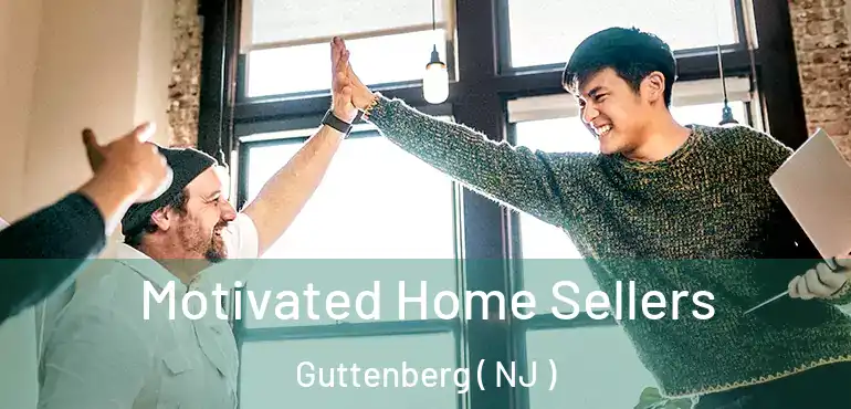  Motivated Home Sellers Guttenberg ( NJ )