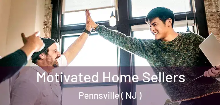 Motivated Home Sellers Pennsville ( NJ )