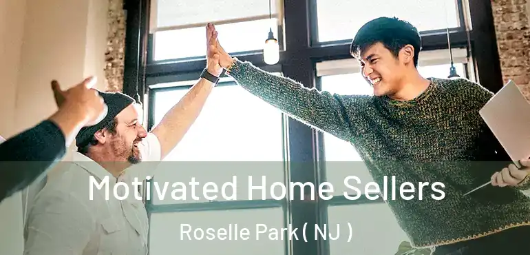  Motivated Home Sellers Roselle Park ( NJ )