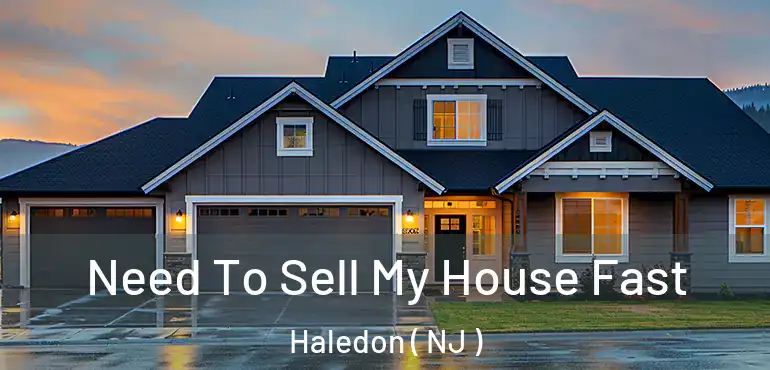  Need To Sell My House Fast Haledon ( NJ )