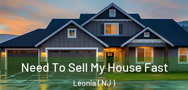  Need To Sell My House Fast Leonia ( NJ )