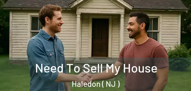  Need To Sell My House Haledon ( NJ )
