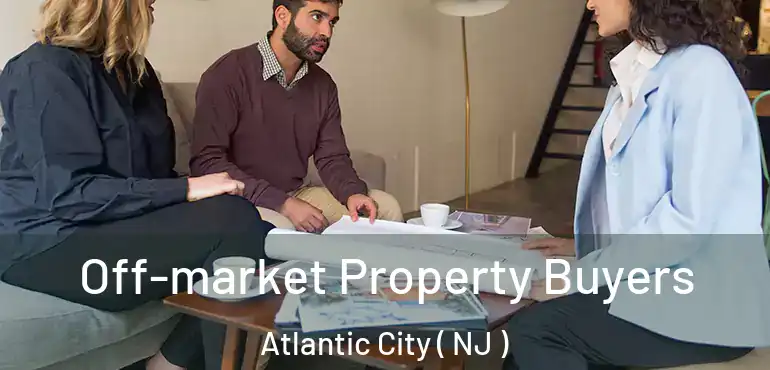  Off-market Property Buyers Atlantic City ( NJ )