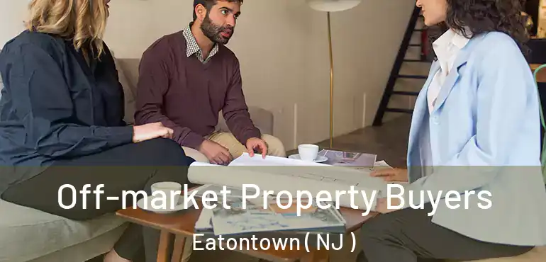  Off-market Property Buyers Eatontown ( NJ )