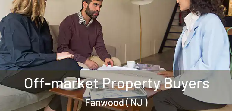  Off-market Property Buyers Fanwood ( NJ )