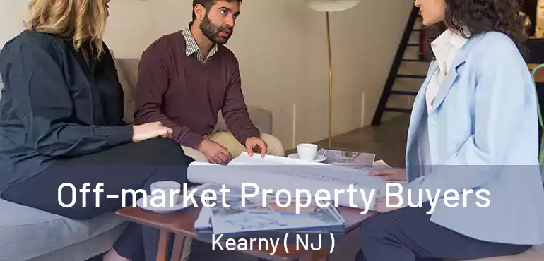  Off-market Property Buyers Kearny ( NJ )