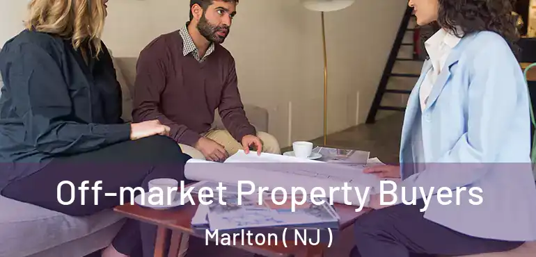  Off-market Property Buyers Marlton ( NJ )