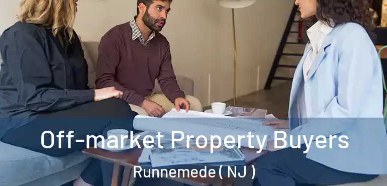  Off-market Property Buyers Runnemede ( NJ )