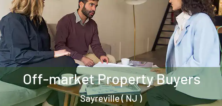  Off-market Property Buyers Sayreville ( NJ )