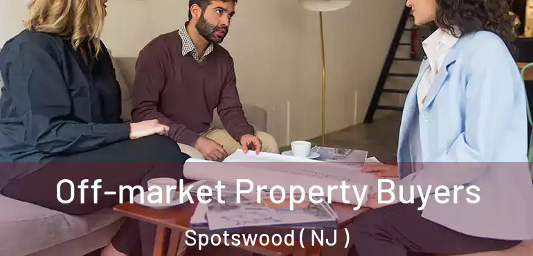  Off-market Property Buyers Spotswood ( NJ )
