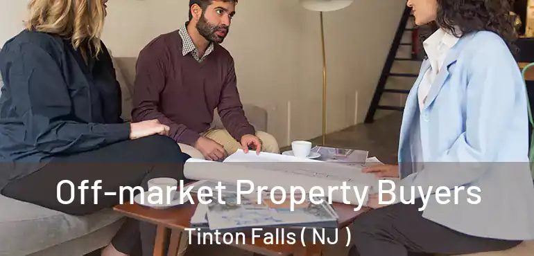 Off-market Property Buyers Tinton Falls ( NJ )