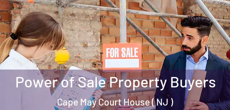 Power of Sale Property Buyers Cape May Court House ( NJ )