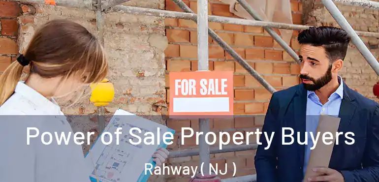  Power of Sale Property Buyers Rahway ( NJ )