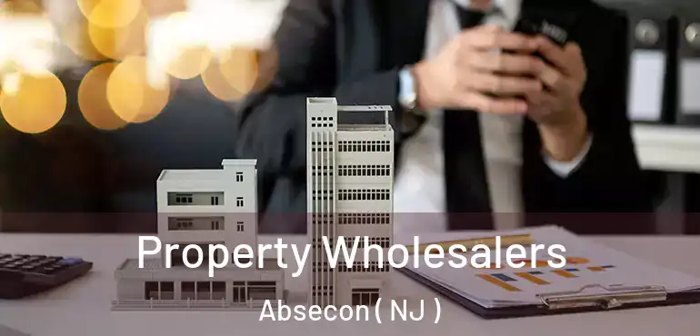  Property Wholesalers Absecon ( NJ )