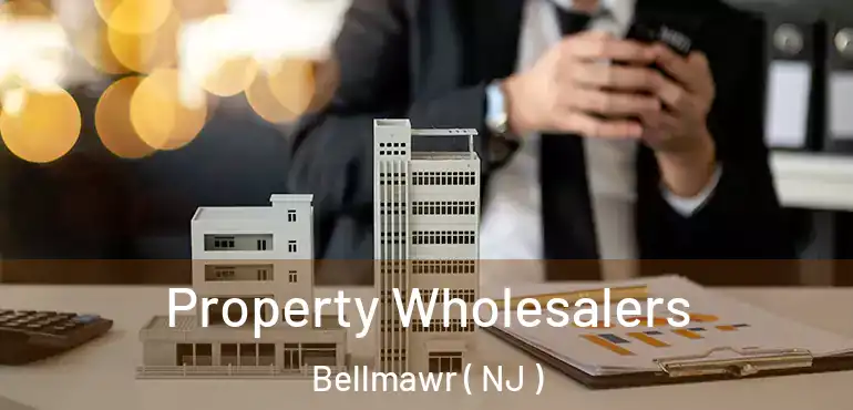  Property Wholesalers Bellmawr ( NJ )