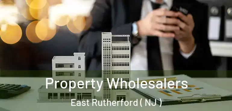  Property Wholesalers East Rutherford ( NJ )