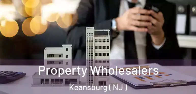  Property Wholesalers Keansburg ( NJ )