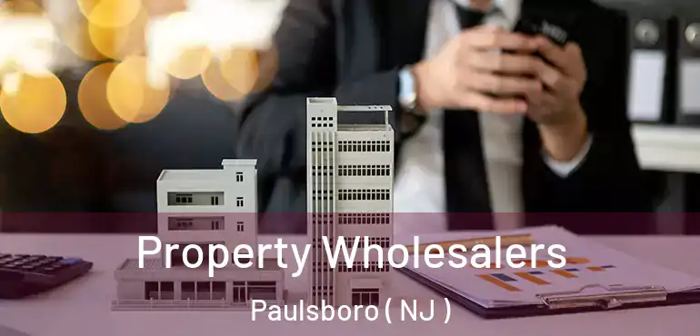  Property Wholesalers Paulsboro ( NJ )