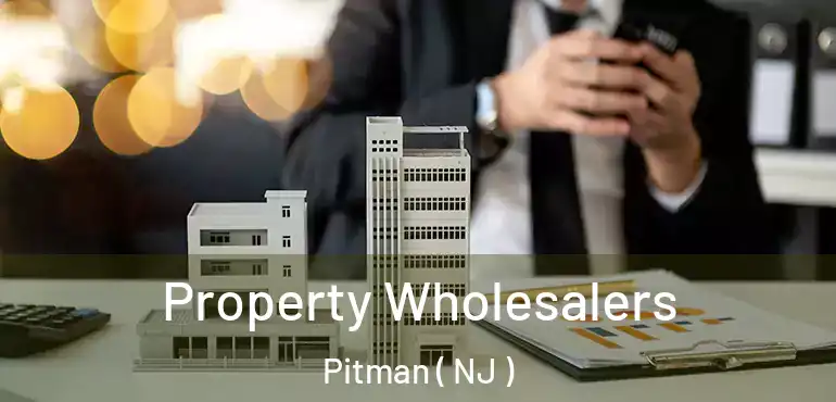  Property Wholesalers Pitman ( NJ )