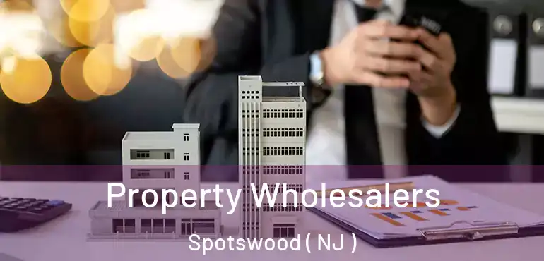  Property Wholesalers Spotswood ( NJ )