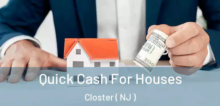  Quick Cash For Houses Closter ( NJ )
