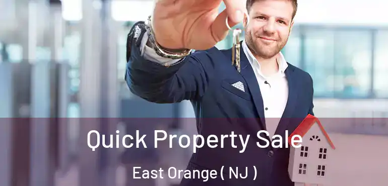  Quick Property Sale East Orange ( NJ )