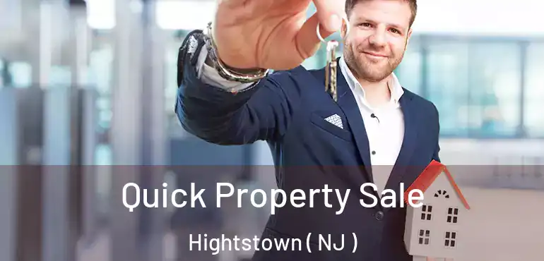  Quick Property Sale Hightstown ( NJ )
