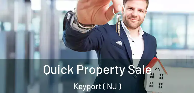  Quick Property Sale Keyport ( NJ )