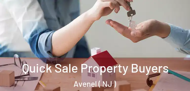  Quick Sale Property Buyers Avenel ( NJ )