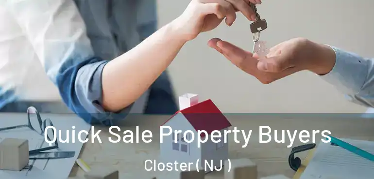  Quick Sale Property Buyers Closter ( NJ )