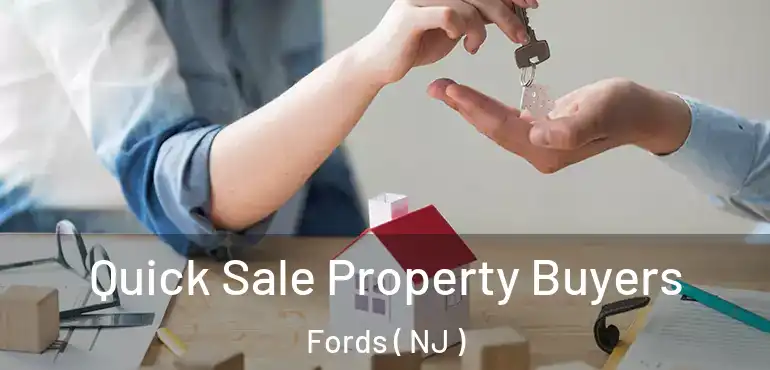  Quick Sale Property Buyers Fords ( NJ )