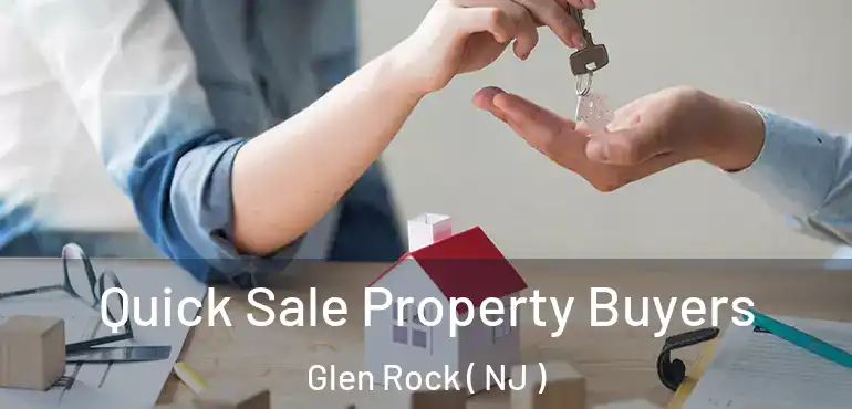  Quick Sale Property Buyers Glen Rock ( NJ )