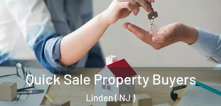  Quick Sale Property Buyers Linden ( NJ )