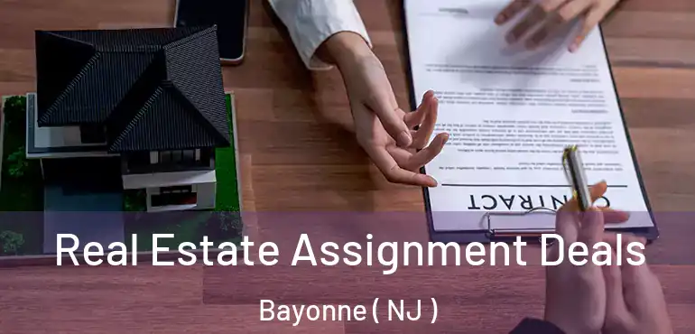  Real Estate Assignment Deals Bayonne ( NJ )