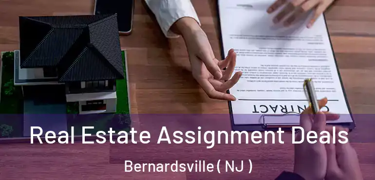  Real Estate Assignment Deals Bernardsville ( NJ )