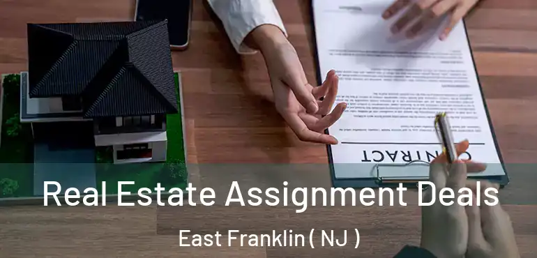  Real Estate Assignment Deals East Franklin ( NJ )