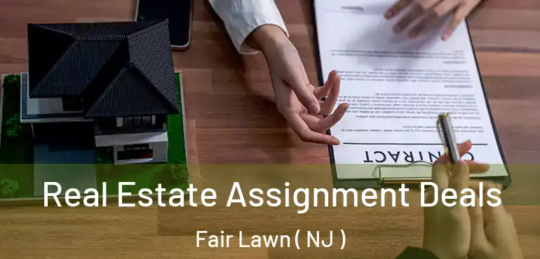  Real Estate Assignment Deals Fair Lawn ( NJ )
