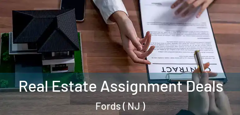  Real Estate Assignment Deals Fords ( NJ )