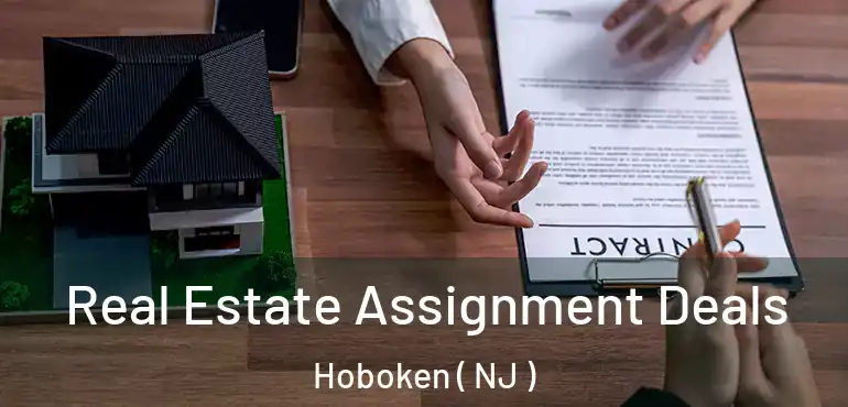  Real Estate Assignment Deals Hoboken ( NJ )