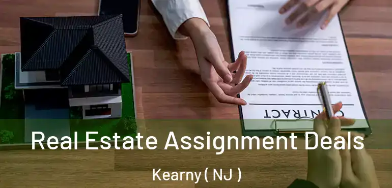 Real Estate Assignment Deals Kearny ( NJ )